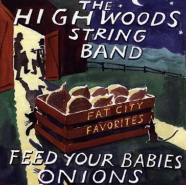 Feed your babies onions: fat city favori