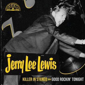 Killer in stereo: good rockin' tonight (