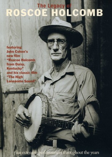 Legacy of roscoe holcomb