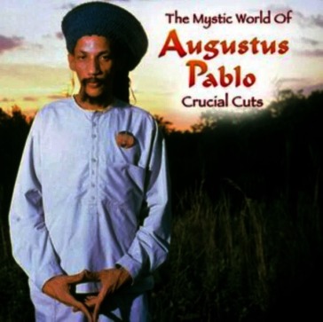 Mystical world of augustus pablo: crucia