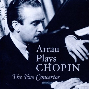 Arrau plays chopin the t o concertos
