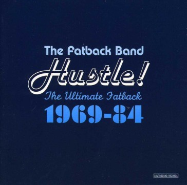 Hustle!the ultimate fatback 1969-84