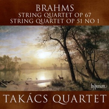 Brahms: quartetti op.67 op.51, n.1