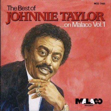 The best of johnnie taylor? on malaco vo