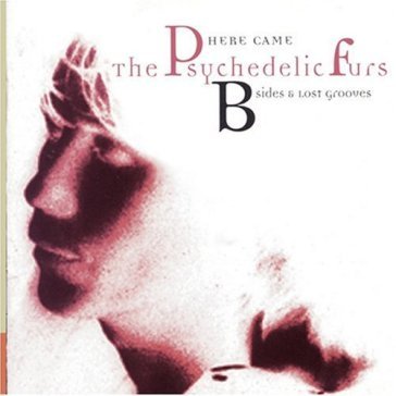 Here came the psychedelic furs: b-sides