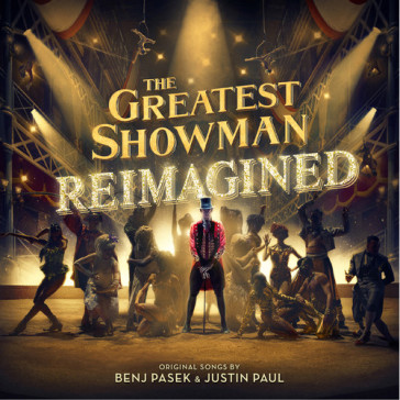 The greatest showman: reimagined