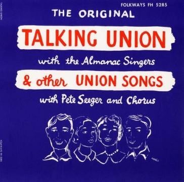 Talking union and other union songs