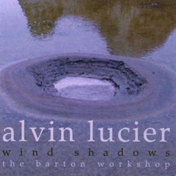 Lucier: wind shado s