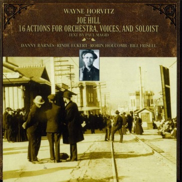 Horvitz: joe hill, 16 actions for orch,