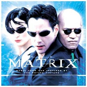 The matrix: music from the motion pictur