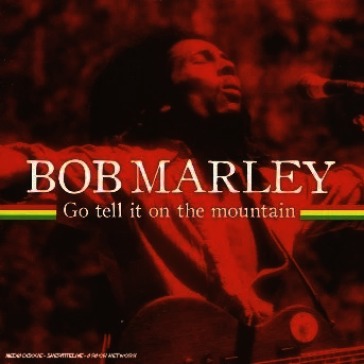Go tell it on the mountain