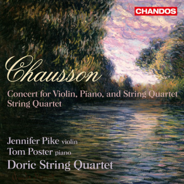 Chasson: concerto op.21 quartetto op.35