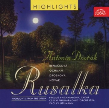 Dvorak: rusalka - highlights