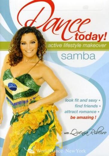 Dance today ! -samba..