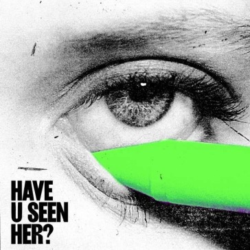 Have u seen her?