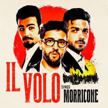 Il Volo sings Morricone - deluxe version