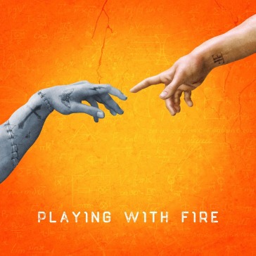 Playing with fire