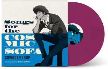 Cowboy bebop: songs for the cosmic sofa