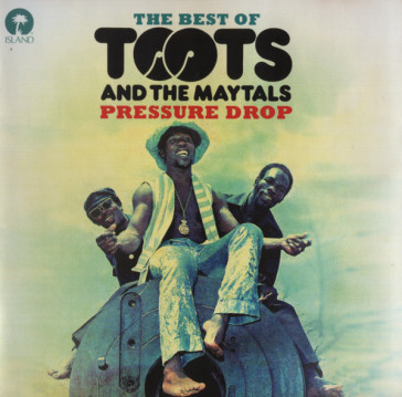 Pressure drop: best of toots & the mayta
