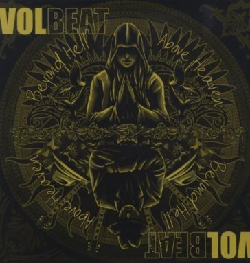 Beyond hell/above heaven
