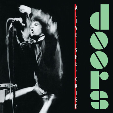 Alive she cried (vinyl emerald) (indie e