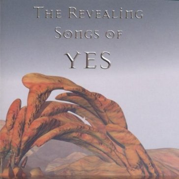 The revealing songs of yes: a tribute to yes