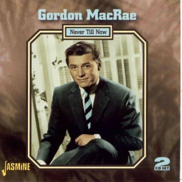 Gordon macrae-never till now
