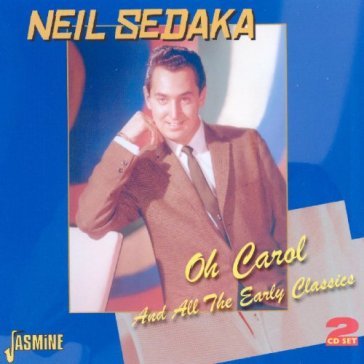 Neil sedaka-oh carol and all the early c