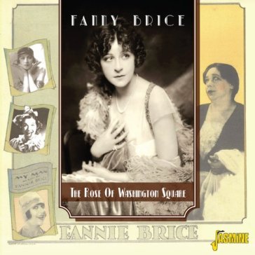 Fanny brice-the rose of washington squar