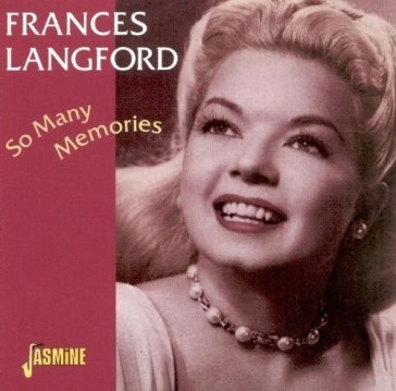 Frances langford-so many memories