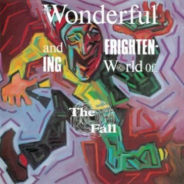 The wonderful and frightening