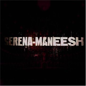 Serena maneesh