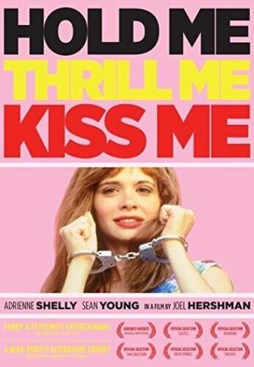 Hold me thrill me kiss me