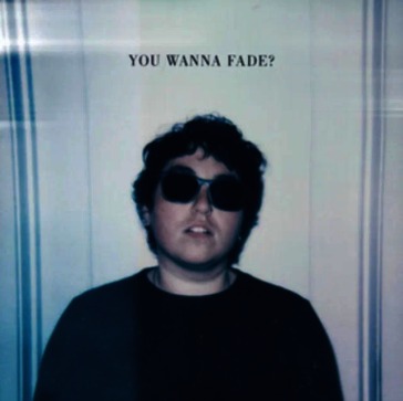 You wanna fade?