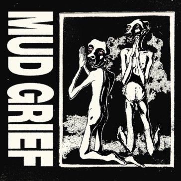Mud grief
