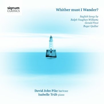 Whiter must i wander