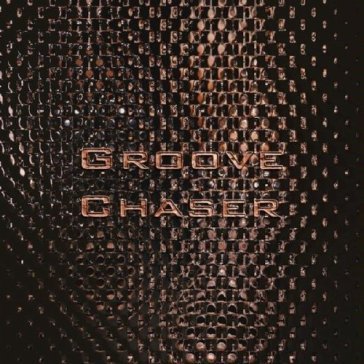 Groove chaser