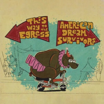 This way to the egress / american dream
