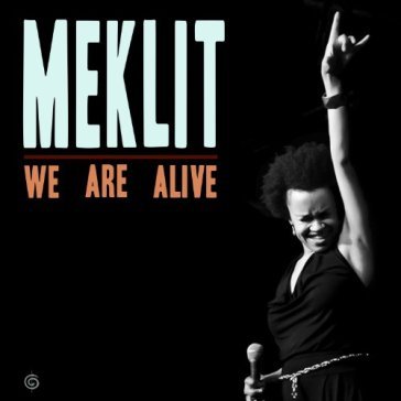 We are alive