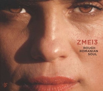 Zmei3-rough romanian soul cd