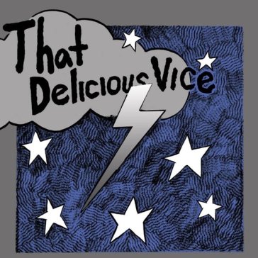 That delicious vice