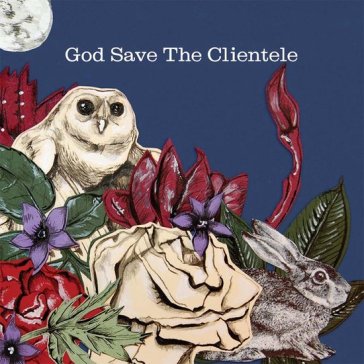 God save the clientele (reissue)