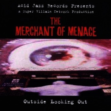 Merchant of menace-outside the looking o