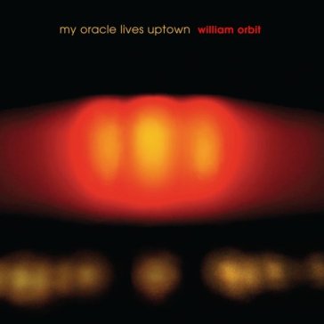 William orbit: my oracle lives uptown