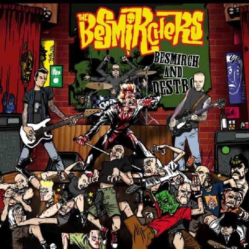 Besmirch and destroy