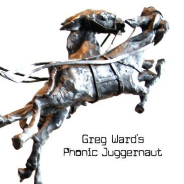 Greg waard's phonic juggernaut