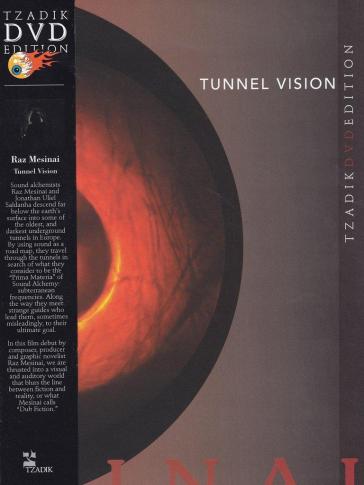 Tunnel vision