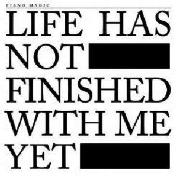 Life has not finished with me yet