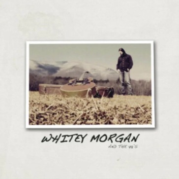 Whitey morgan and the ...