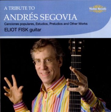 A tribute to andr s segovia